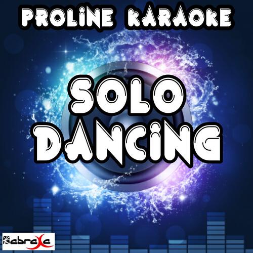 ProLine Karaoke - Solo Dancing (Karaoke Version) [Originally Performed by Indiana]