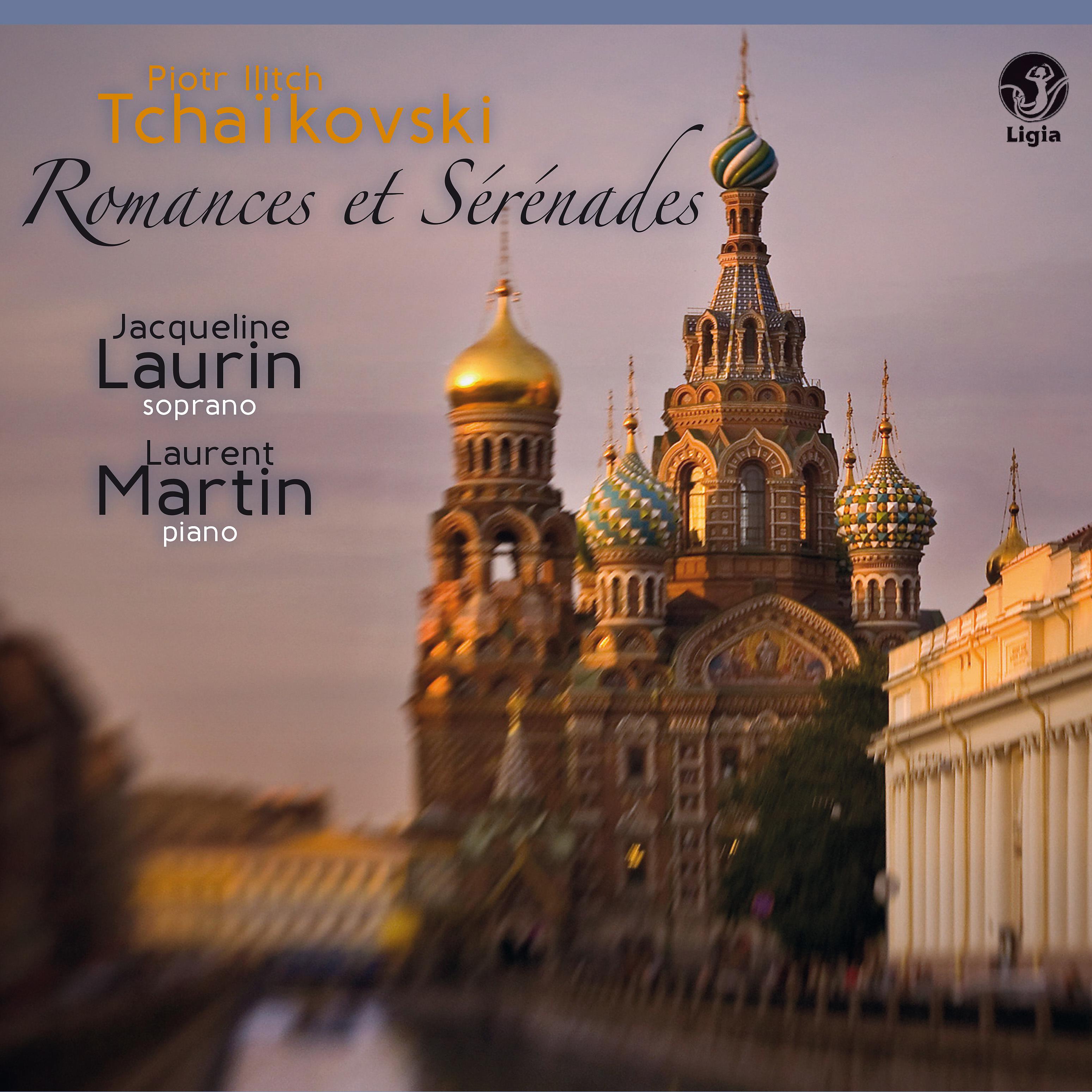 Постер альбома Tchaïkovski: Romances et Sérénades