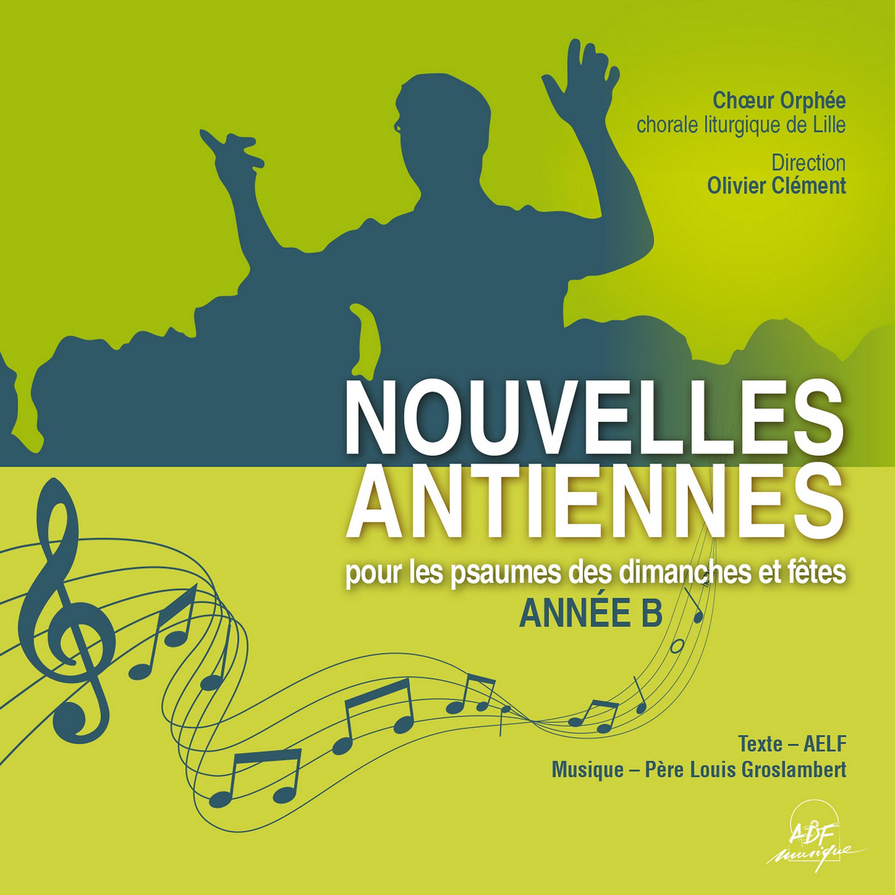 Постер альбома Nouvelles antiennes pour les psaumes des dimanches et fêtes, année B
