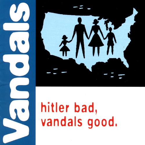 Постер альбома Hitler Bad, Vandals Good