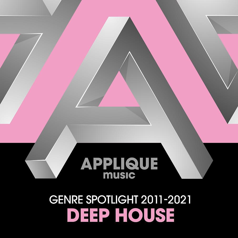 Постер альбома Genre Spotlight 2011-2021: Deep House