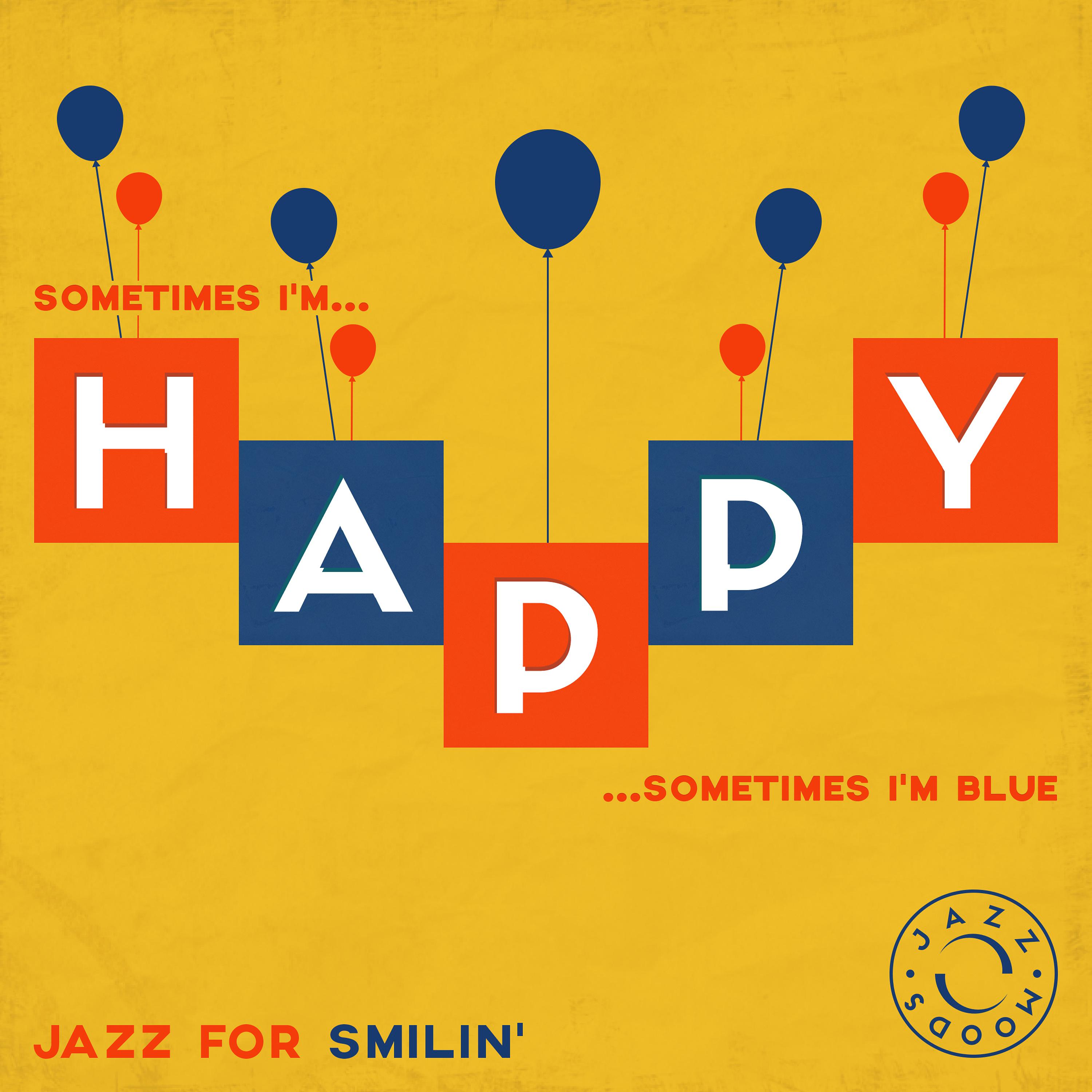 Постер альбома Happy – The Best of Jazz for Smilin’