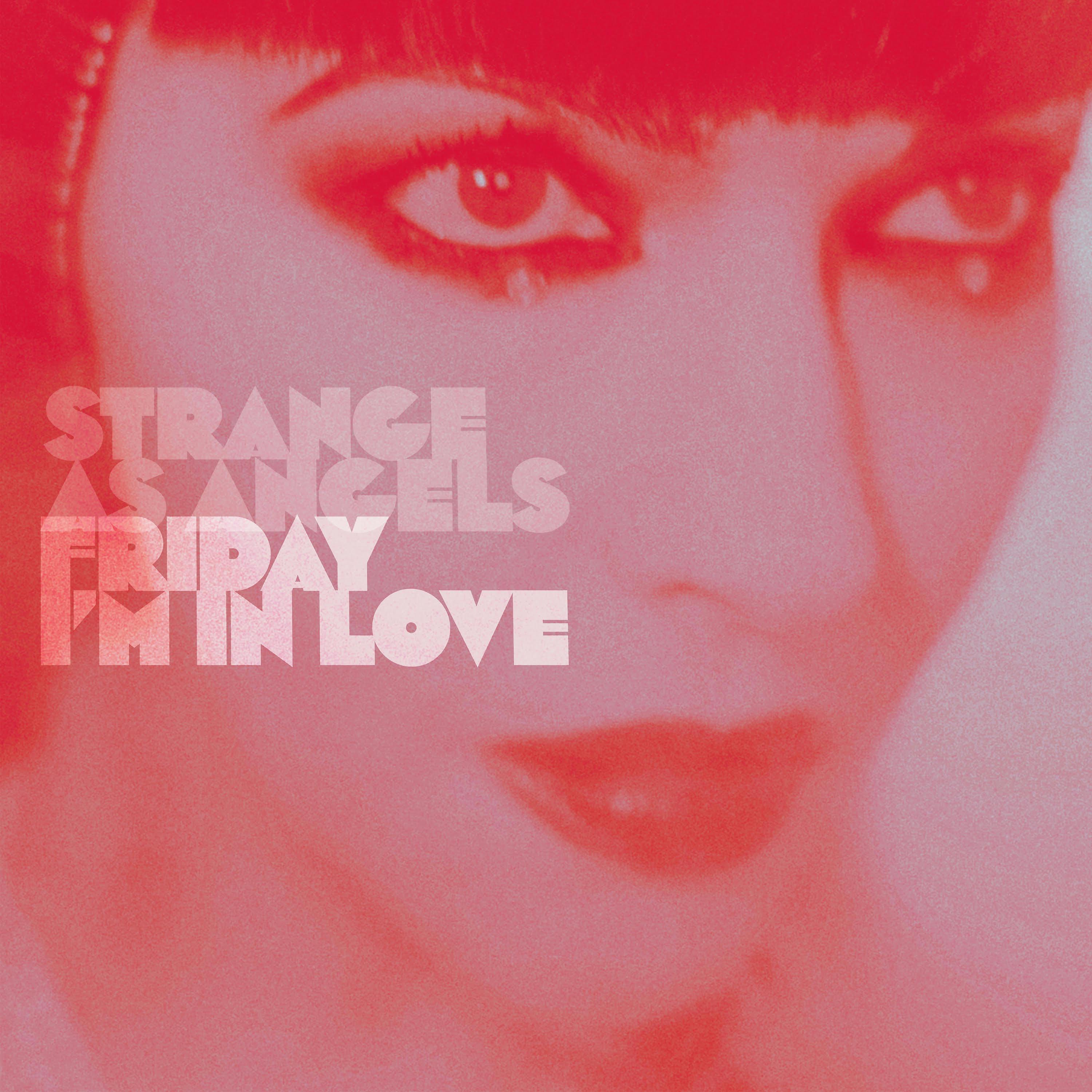 Постер альбома Strange as Angels: Friday I'm in Love