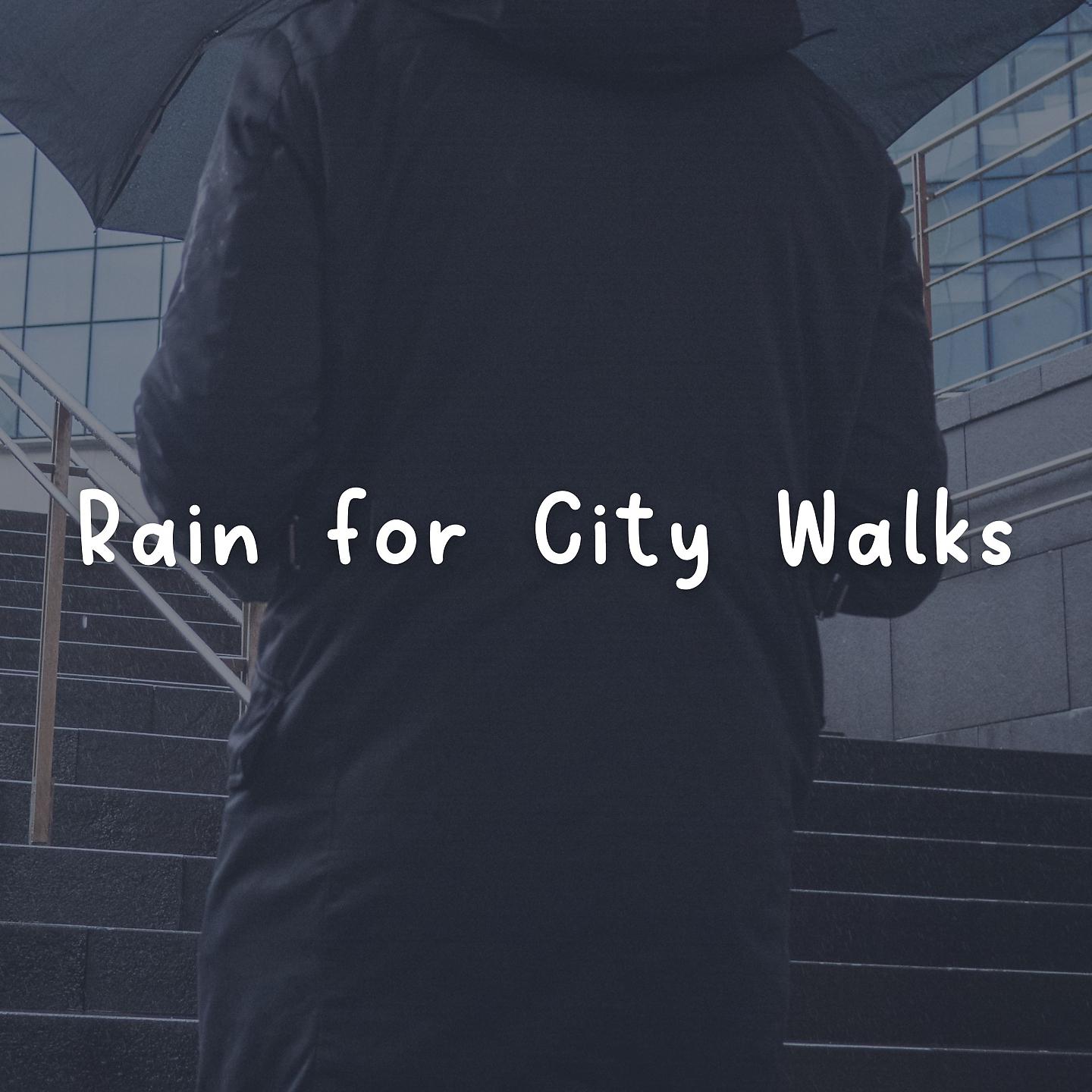 Постер альбома Rain for City Walks