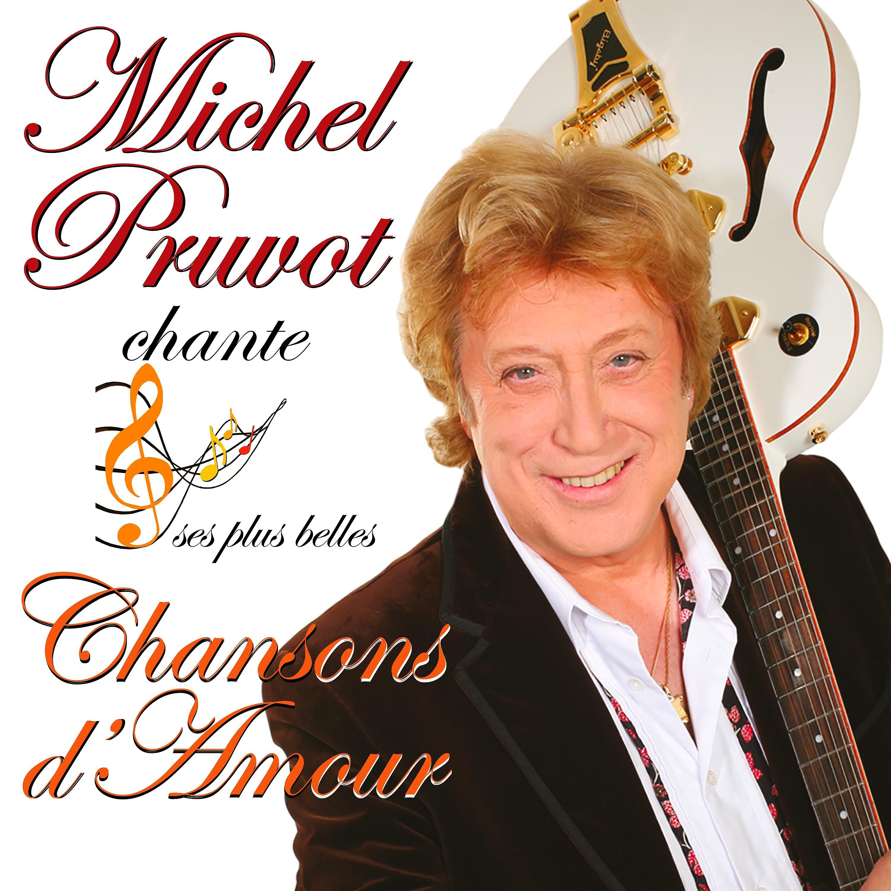Постер альбома Michel Pruvot chante ses plus belles chansons d'amour