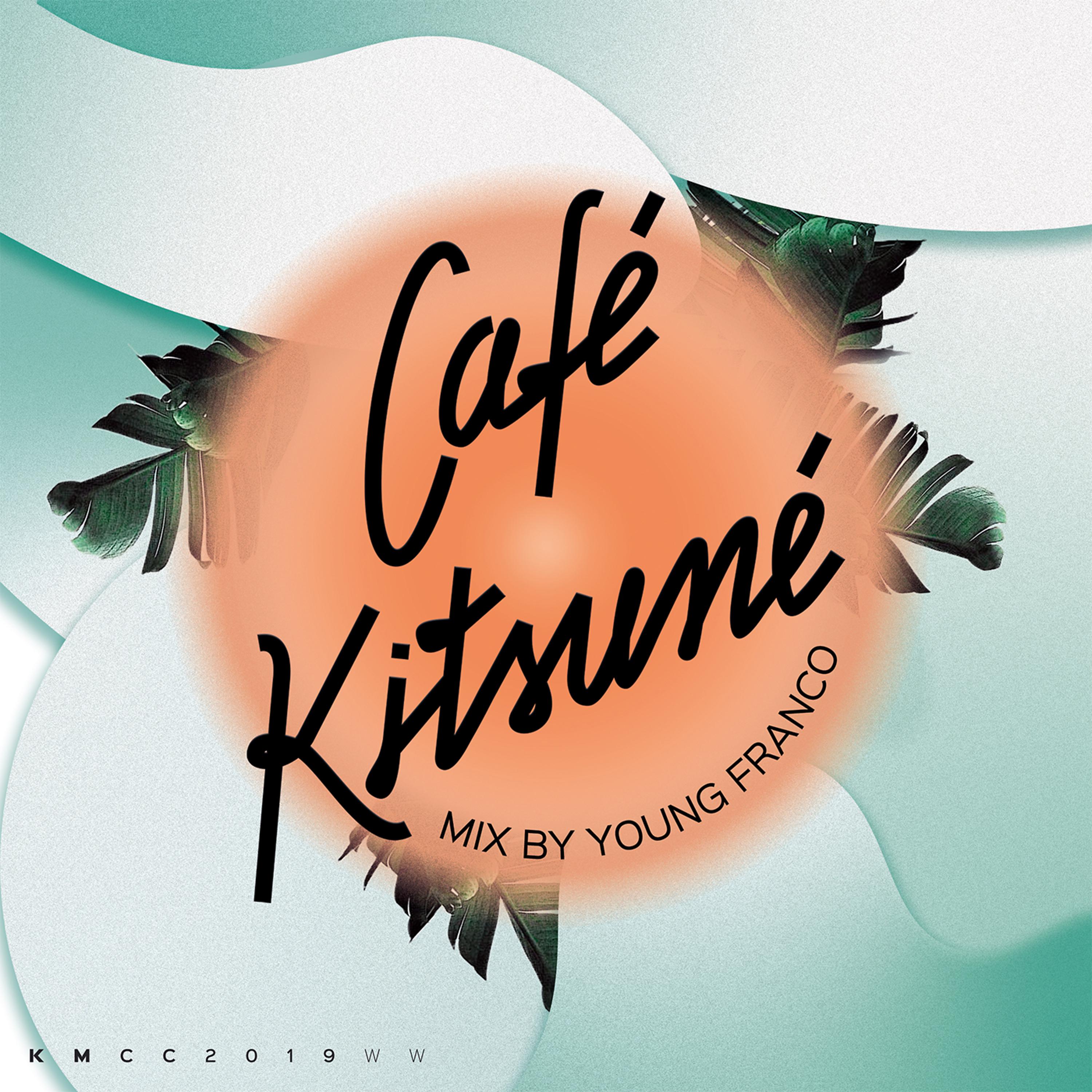 Постер альбома Café Kitsuné Mixed by Young Franco (Day)