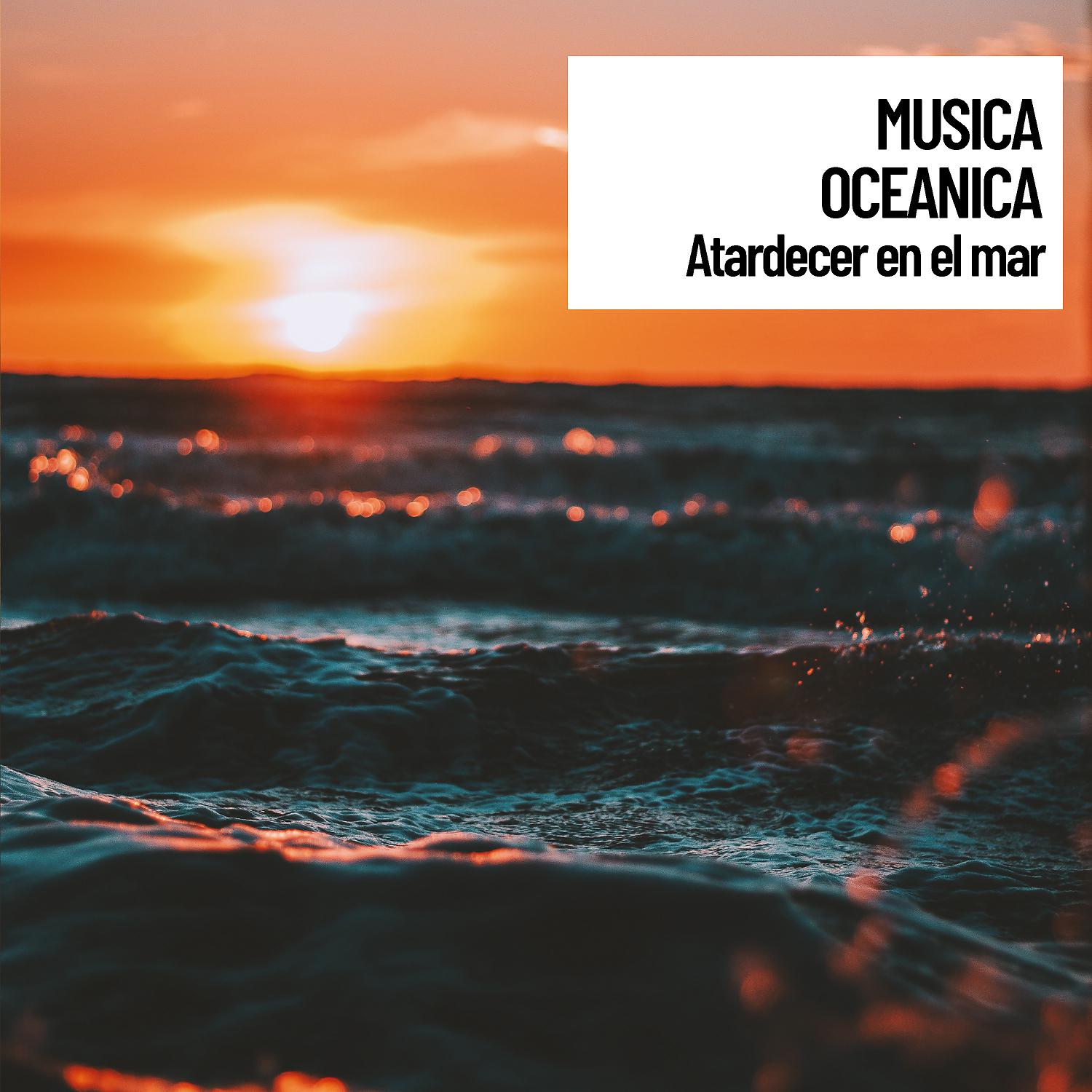 Постер альбома Musica oceanica: Atardecer en el mar, horizonte de paz