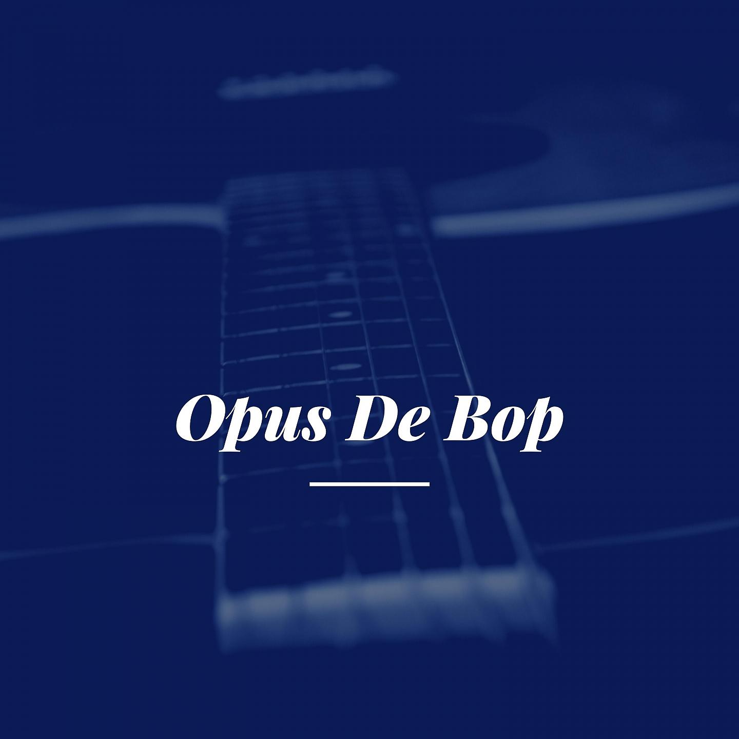 Постер альбома Opus De Bop