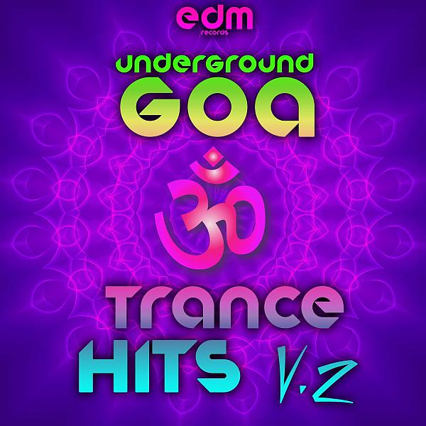 Постер альбома Underground Goa Trance Hits, Vol. 2 - 40 Top Psychedelic Trance Blasters