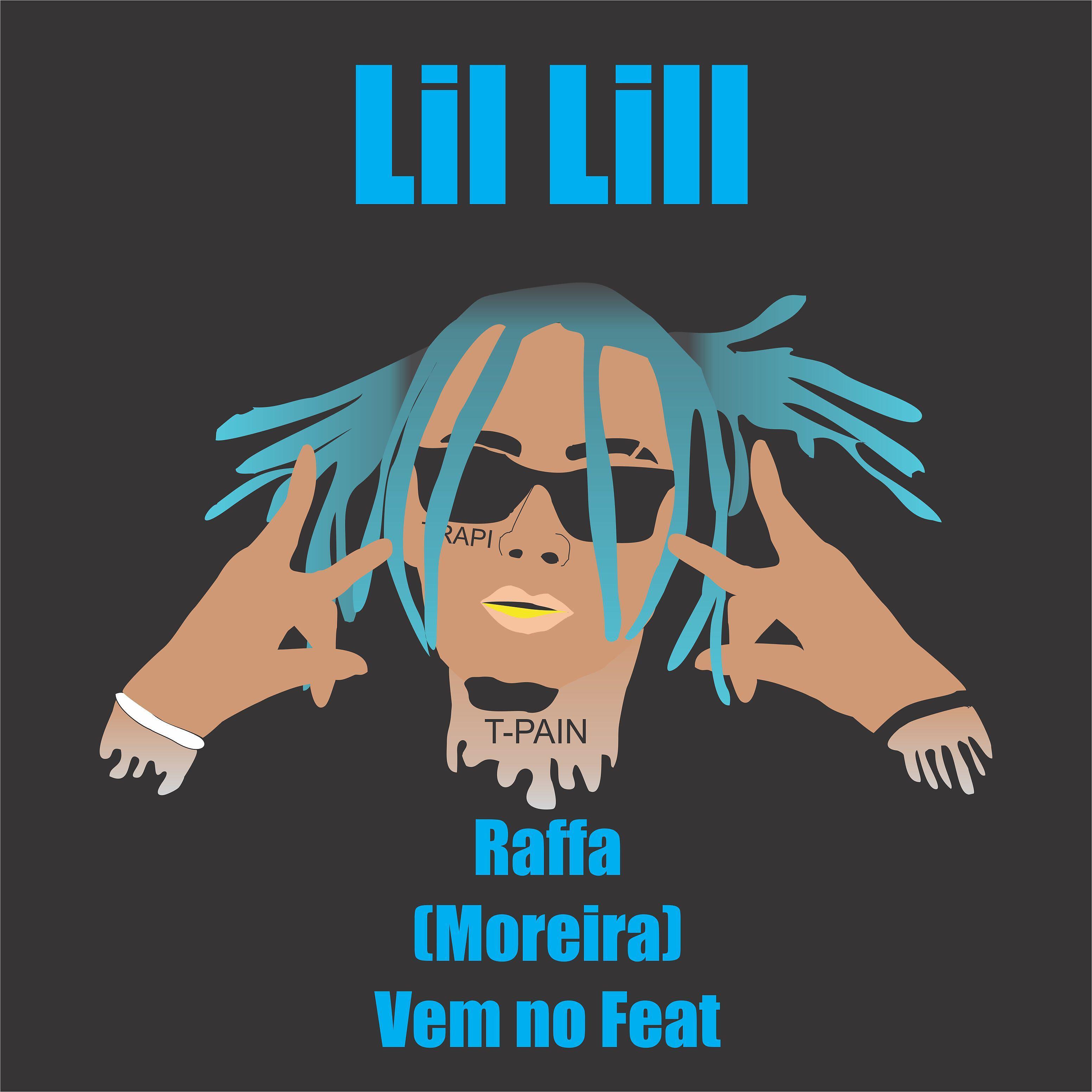 Lil Lill - Raffa (Moreira) Vem no Feat
