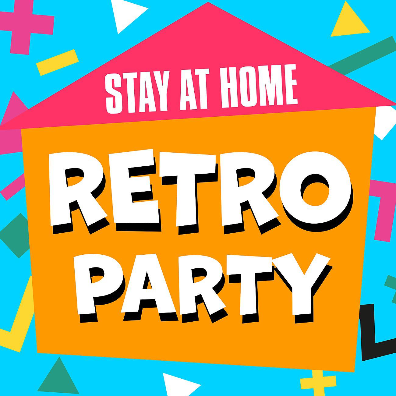 Постер альбома Stay at Home Retro Party