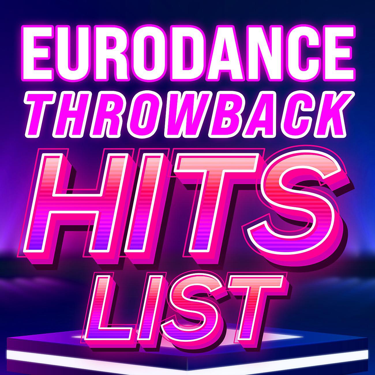 Постер альбома Eurodance Throwback Hit List