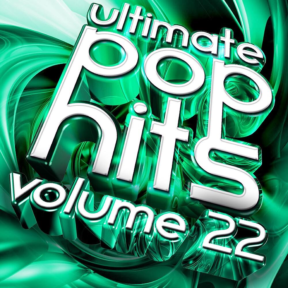 Постер альбома Ultimate Pop Hits, Vol. 22