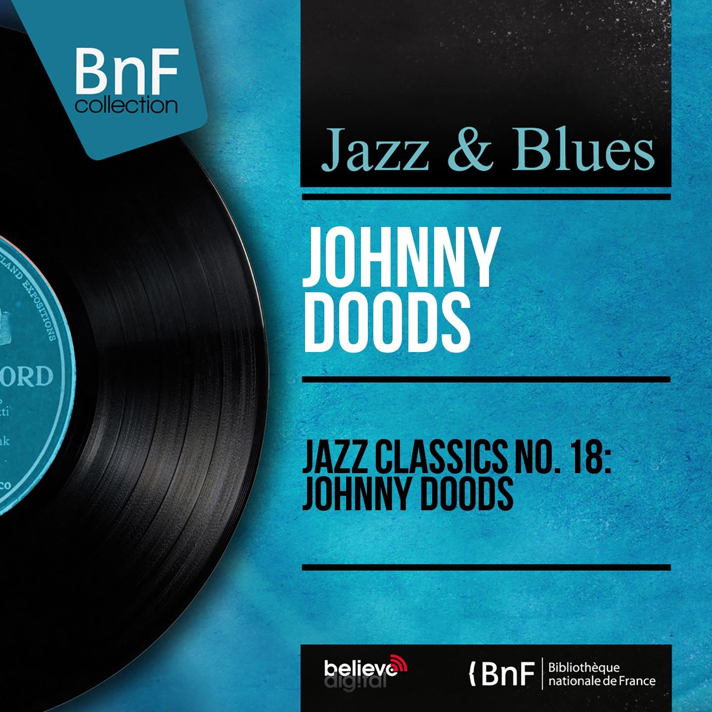 Постер альбома Jazz Classics No. 18: Johnny Doods (Mono Version)