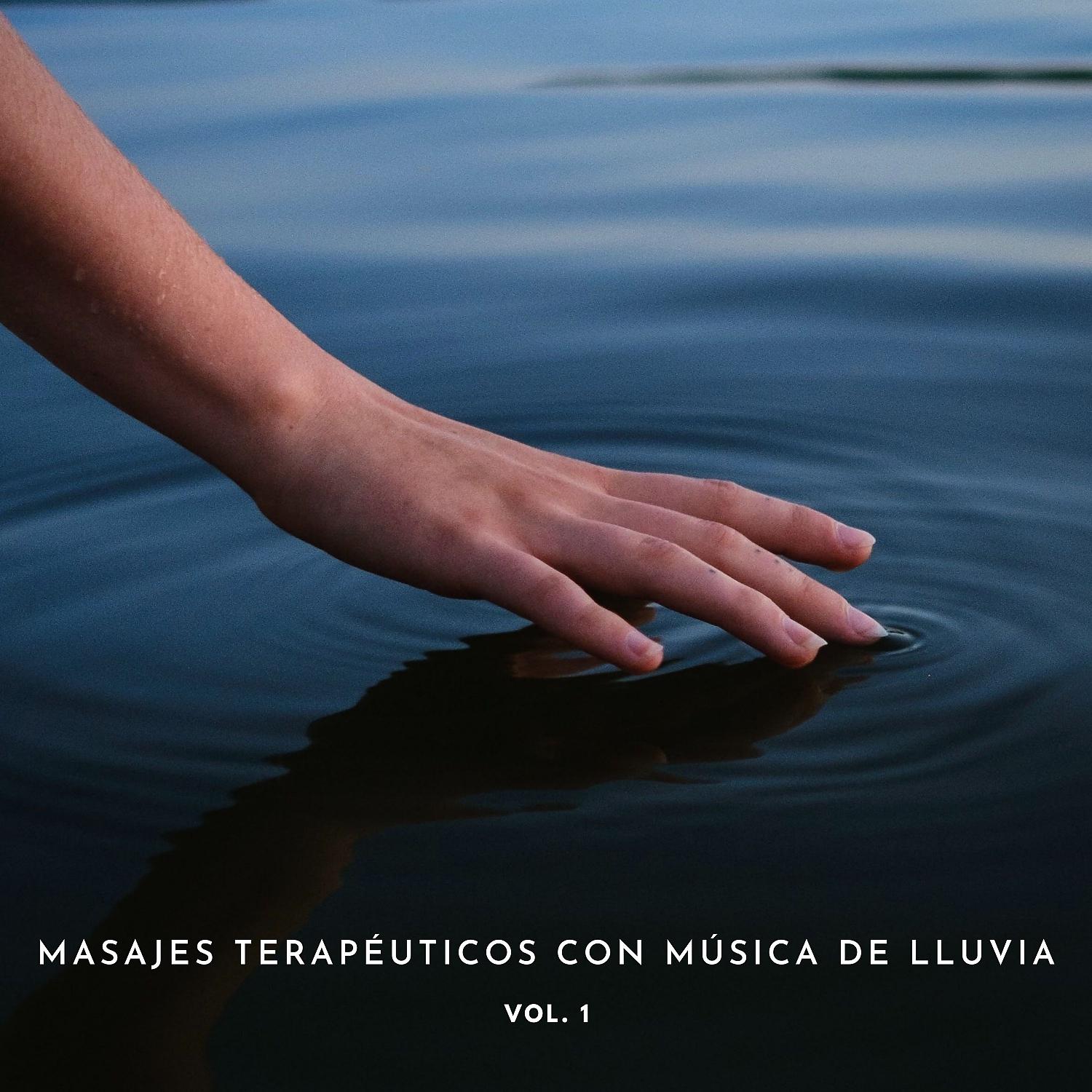 Постер альбома Masajes Terapéuticos Con Música De Lluvia Vol. 1
