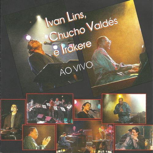 Постер альбома Ivan Lins, Chucho Valdés e Irakere