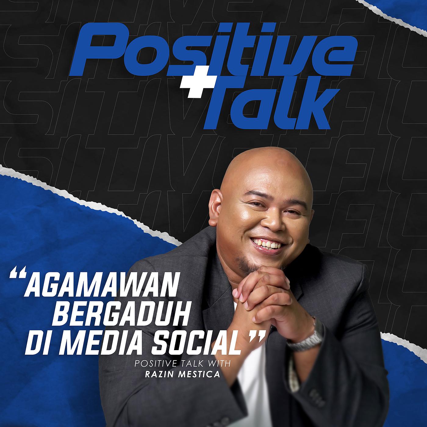Постер альбома Positif Talk : Agamawan Bergaduh Di Media Social