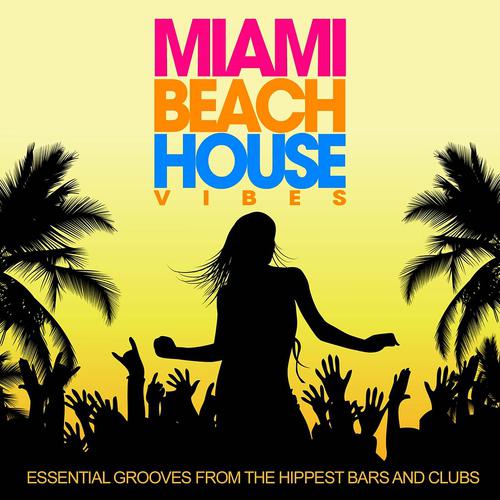 Постер альбома Miami Beach House Vibes
