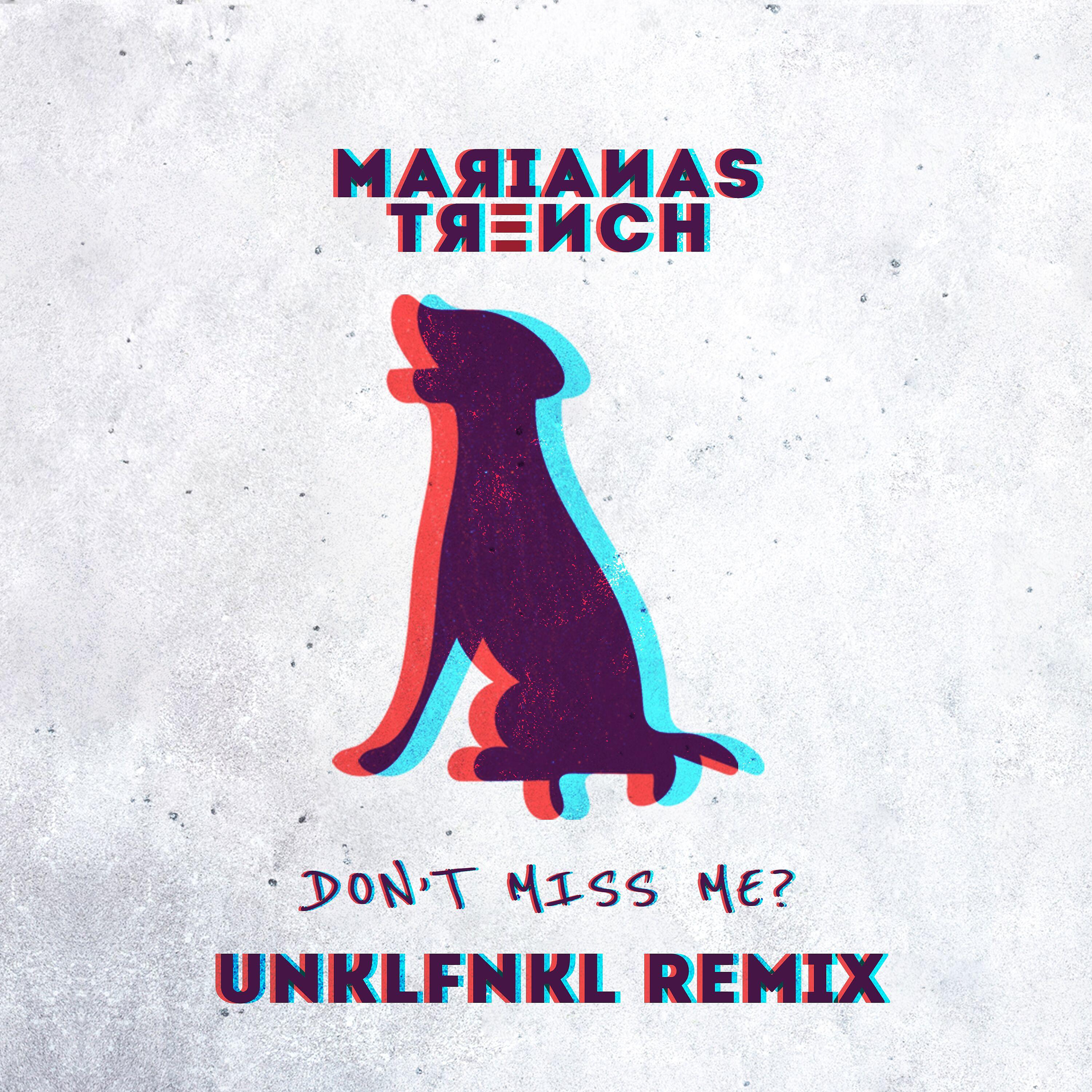 Постер альбома Don't Miss Me? (UNKLFNKL Remix)