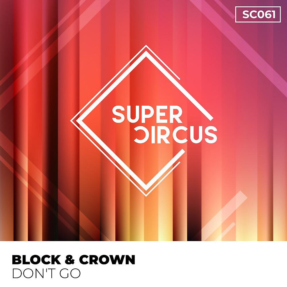 Block & The Crown - Don't Go (2022 Club Mix) ноты