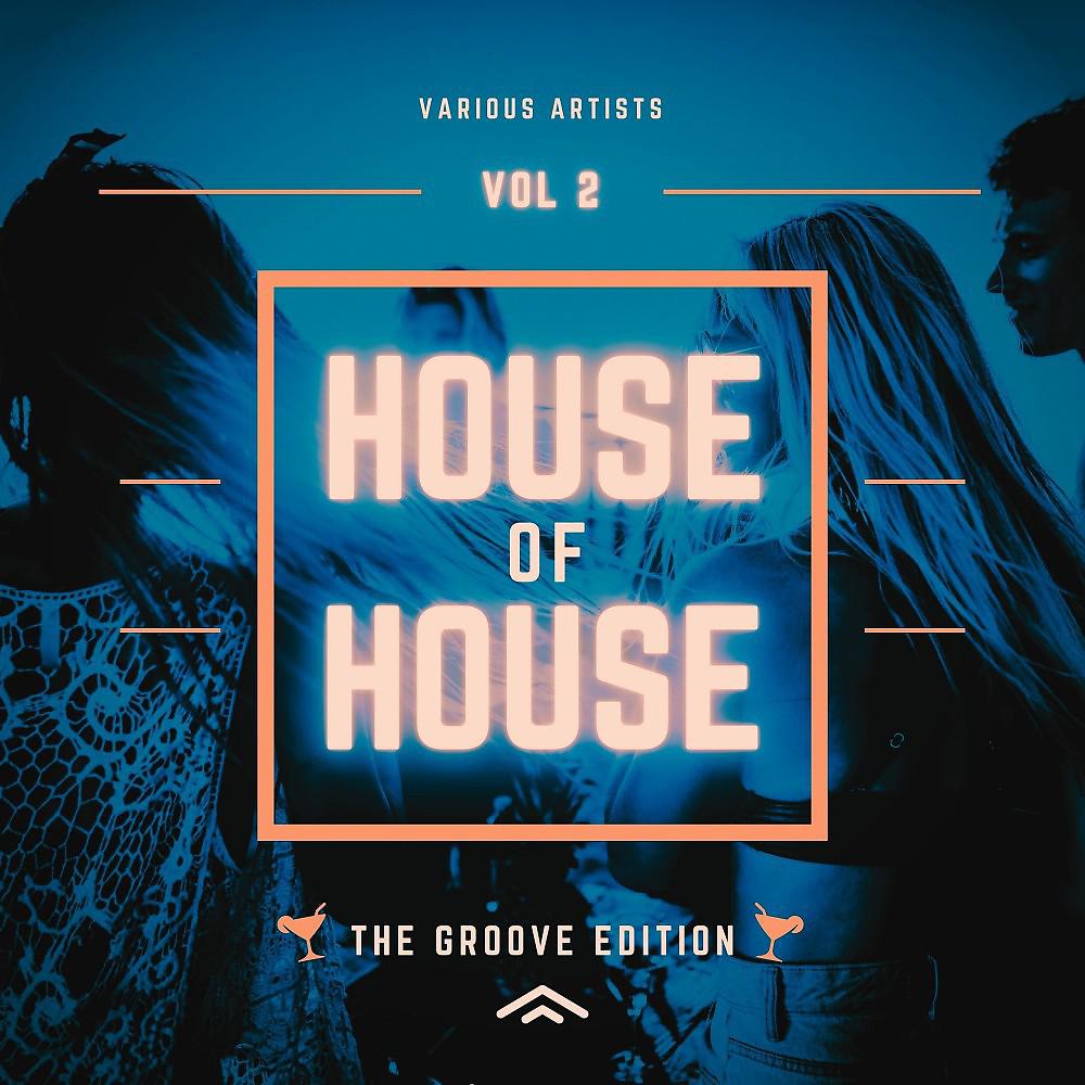 Постер альбома House of House (The Groove Edition), Vol. 2