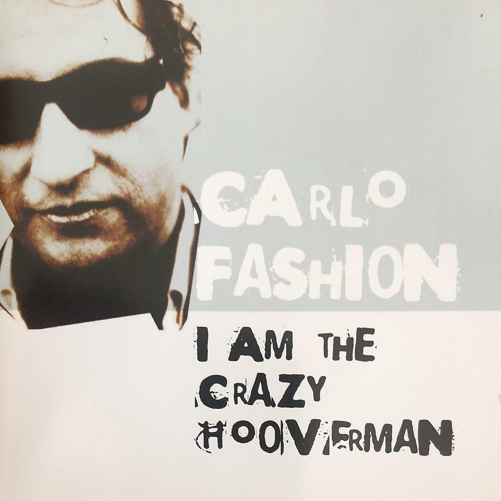 Постер альбома I Am the Crazy Hooverman
