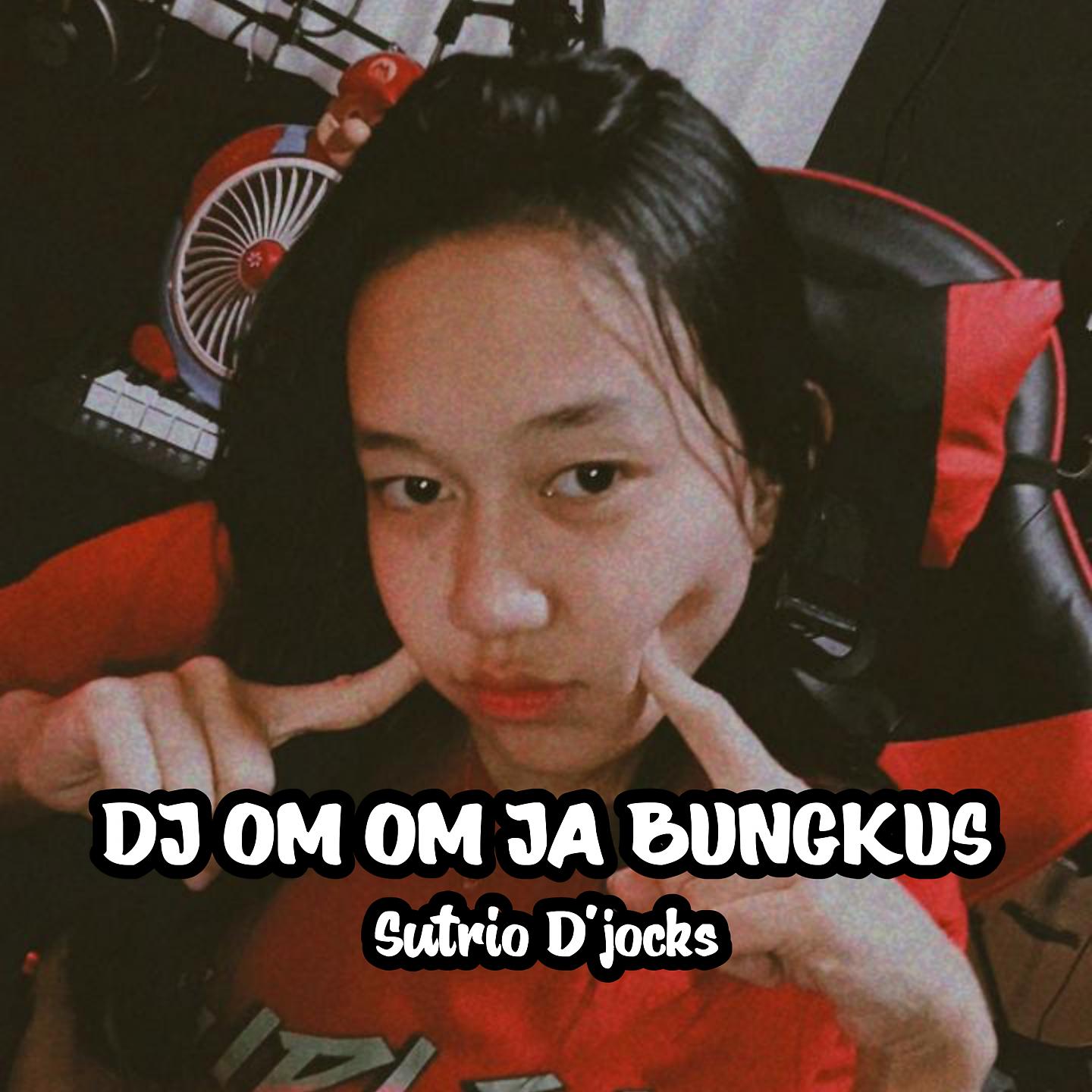 Постер альбома Dj Om Om Ja Bungkus