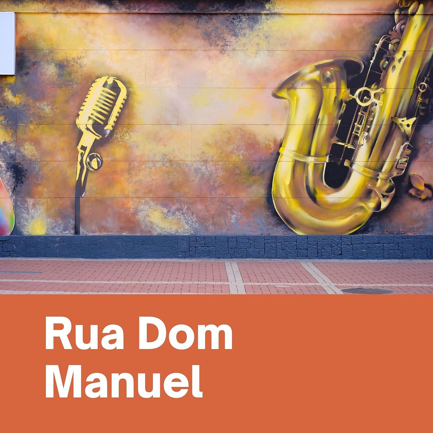 Постер альбома Rua Dom Manuel
