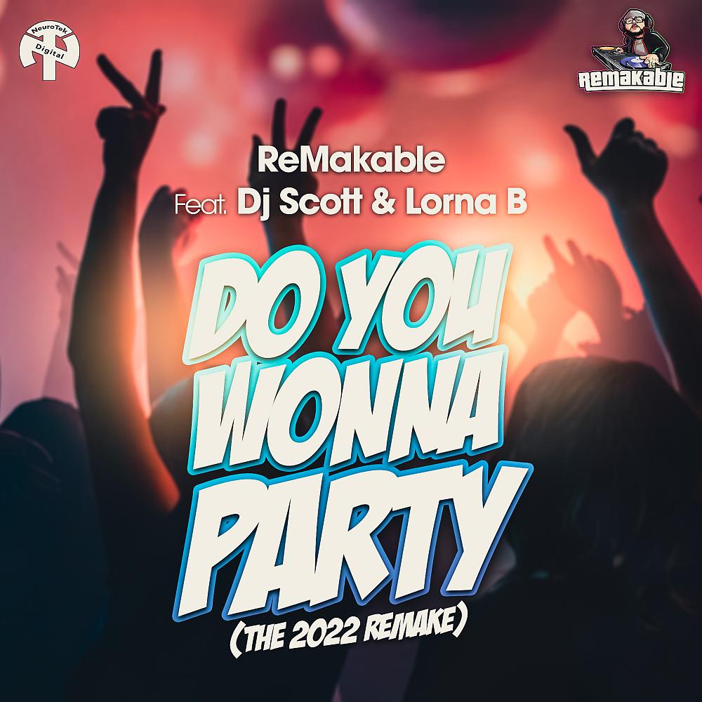 Постер альбома Do You Wonna Party (The 2022 ReMake)