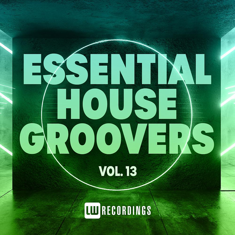 Постер альбома Essential House Groovers, Vol. 13