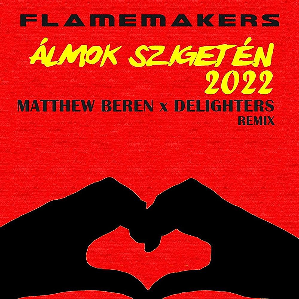 Постер альбома Álmok Szigetén 2022 (Matthew Beren, Delighters Remix)