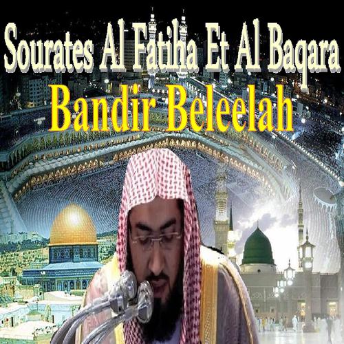 Bandir Beleelah - Sourates Al Fatiha & Al Baqara, Pt. 3