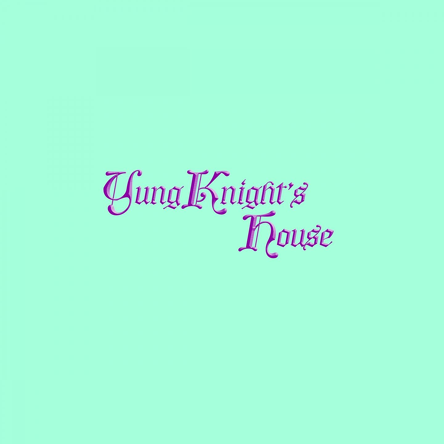 Постер альбома YungKnight's House