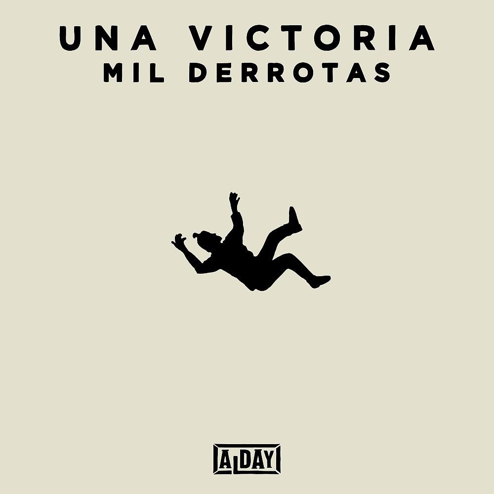 Постер альбома Una Victoria, Mil Derrotas