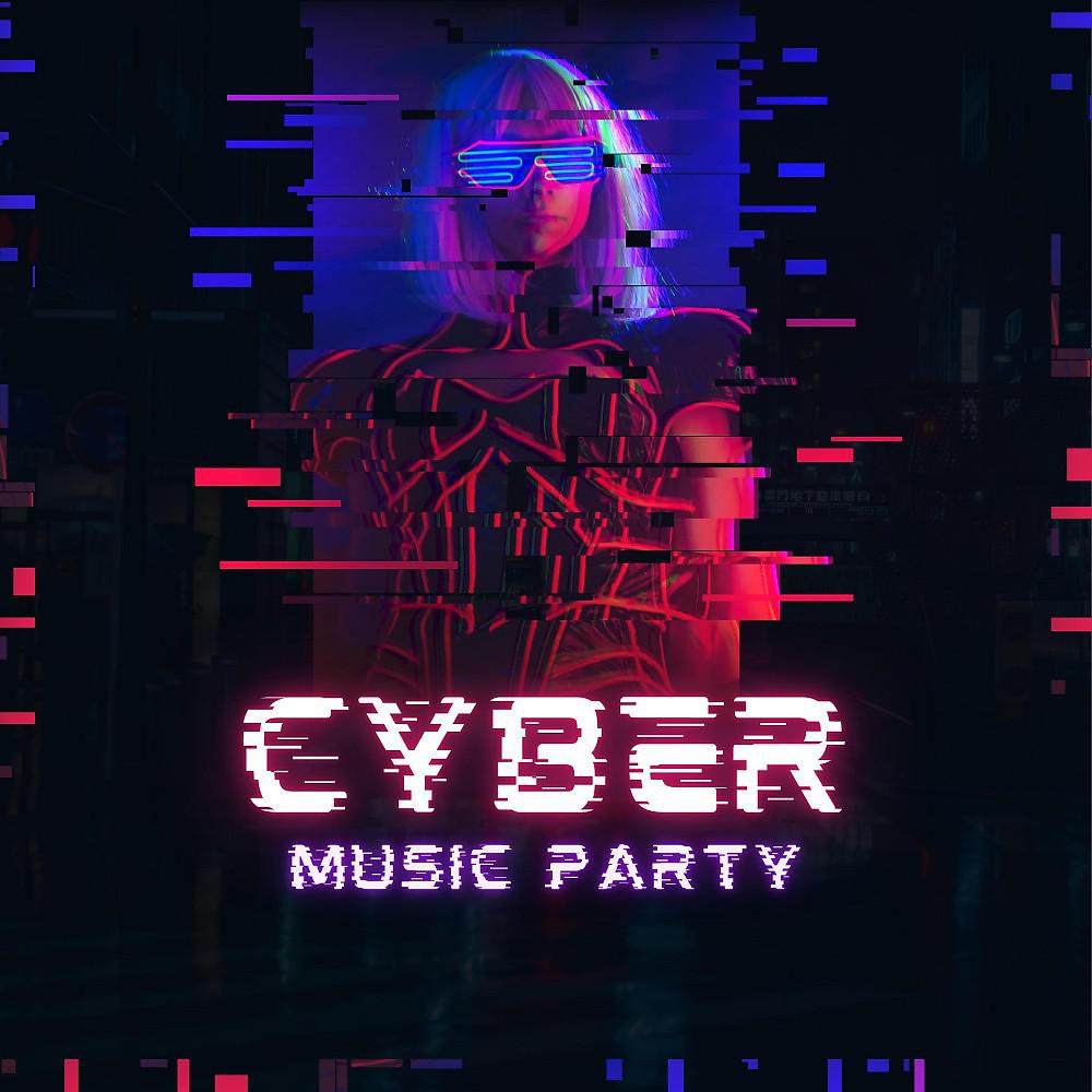 Постер альбома Cyber Music Party