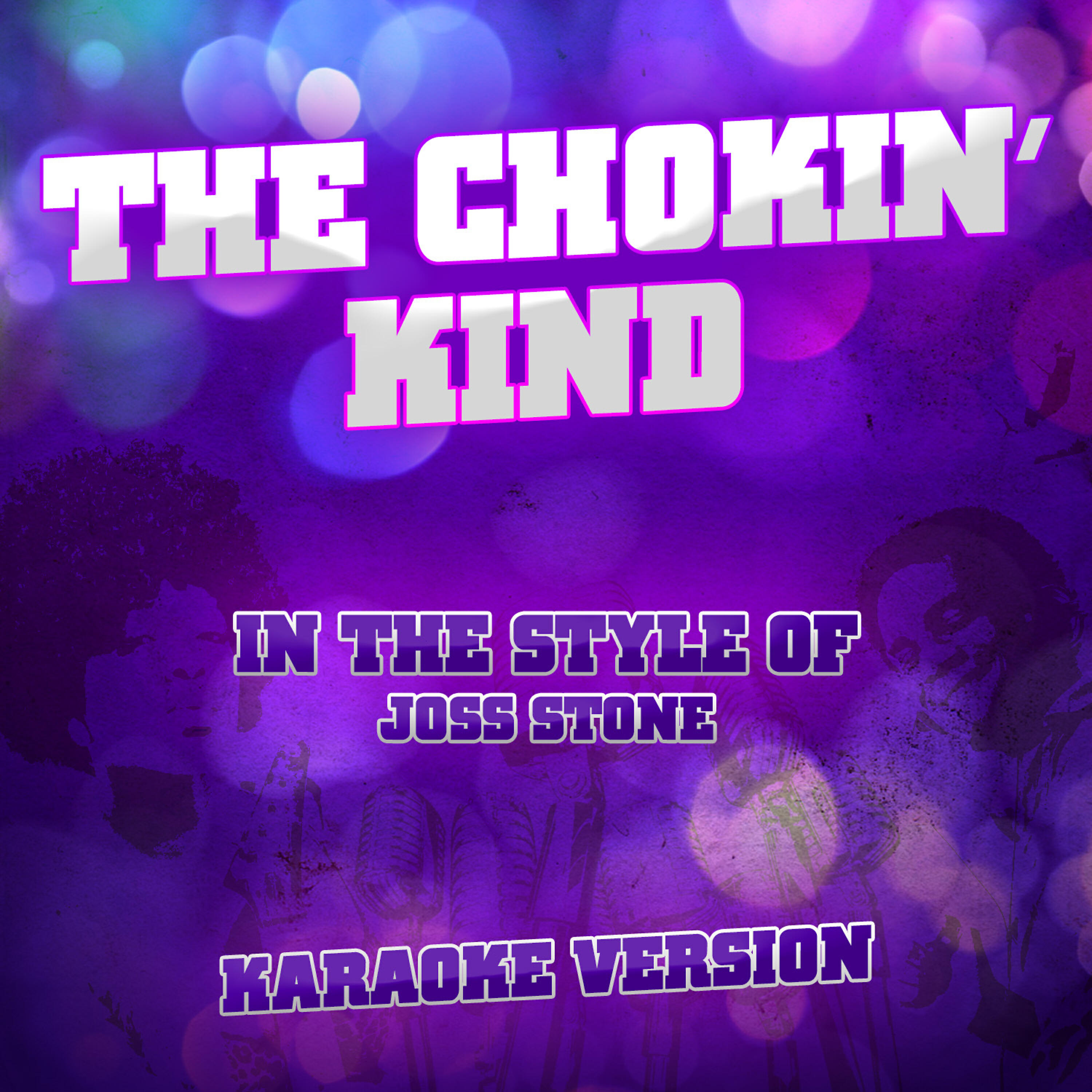 Ameritz Tracks Planet - The Chokin' Kind (In the Style of Joss Stone) [Karaoke Version]