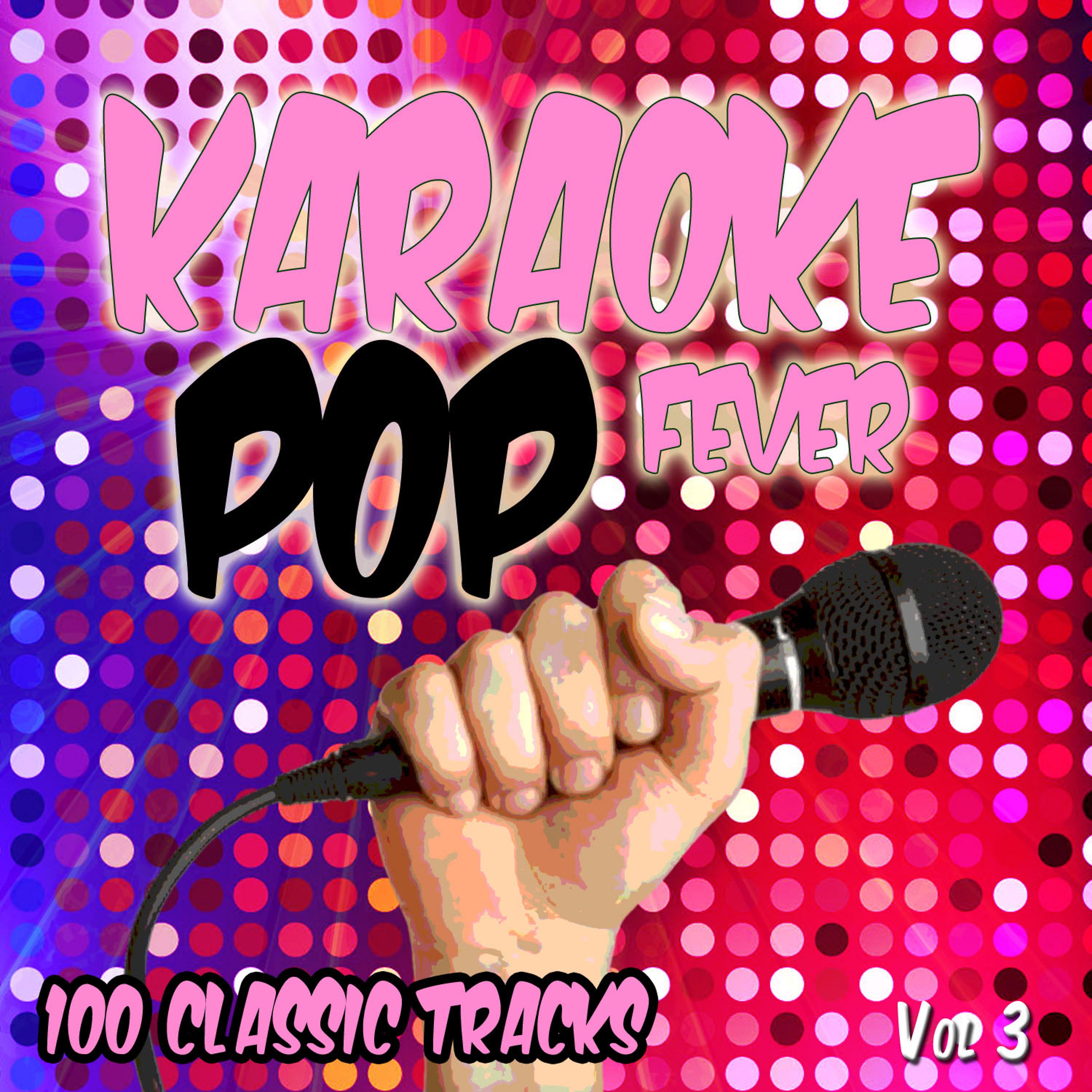 Постер альбома Karaoke Pop - 100 Classic Tracks, Vol. 3