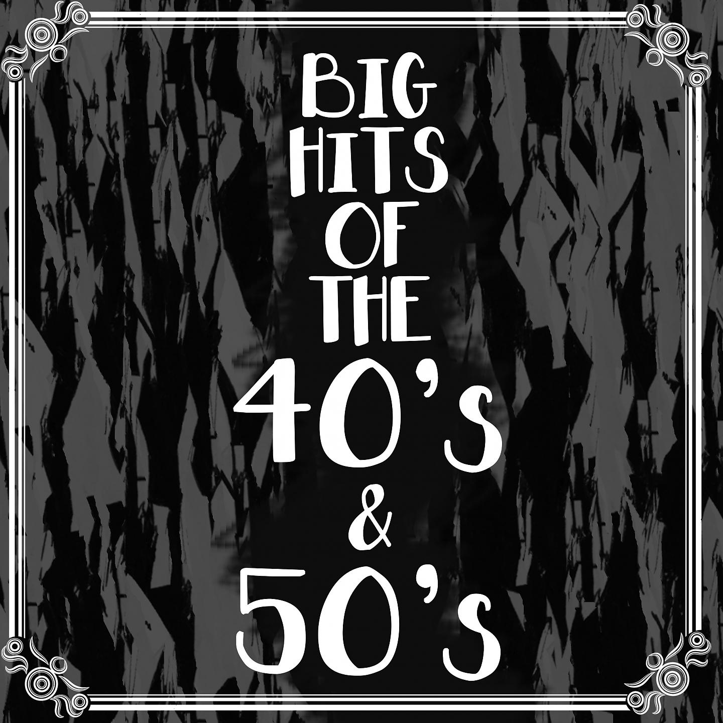 Постер альбома Big Hits Of The 40's & 50's