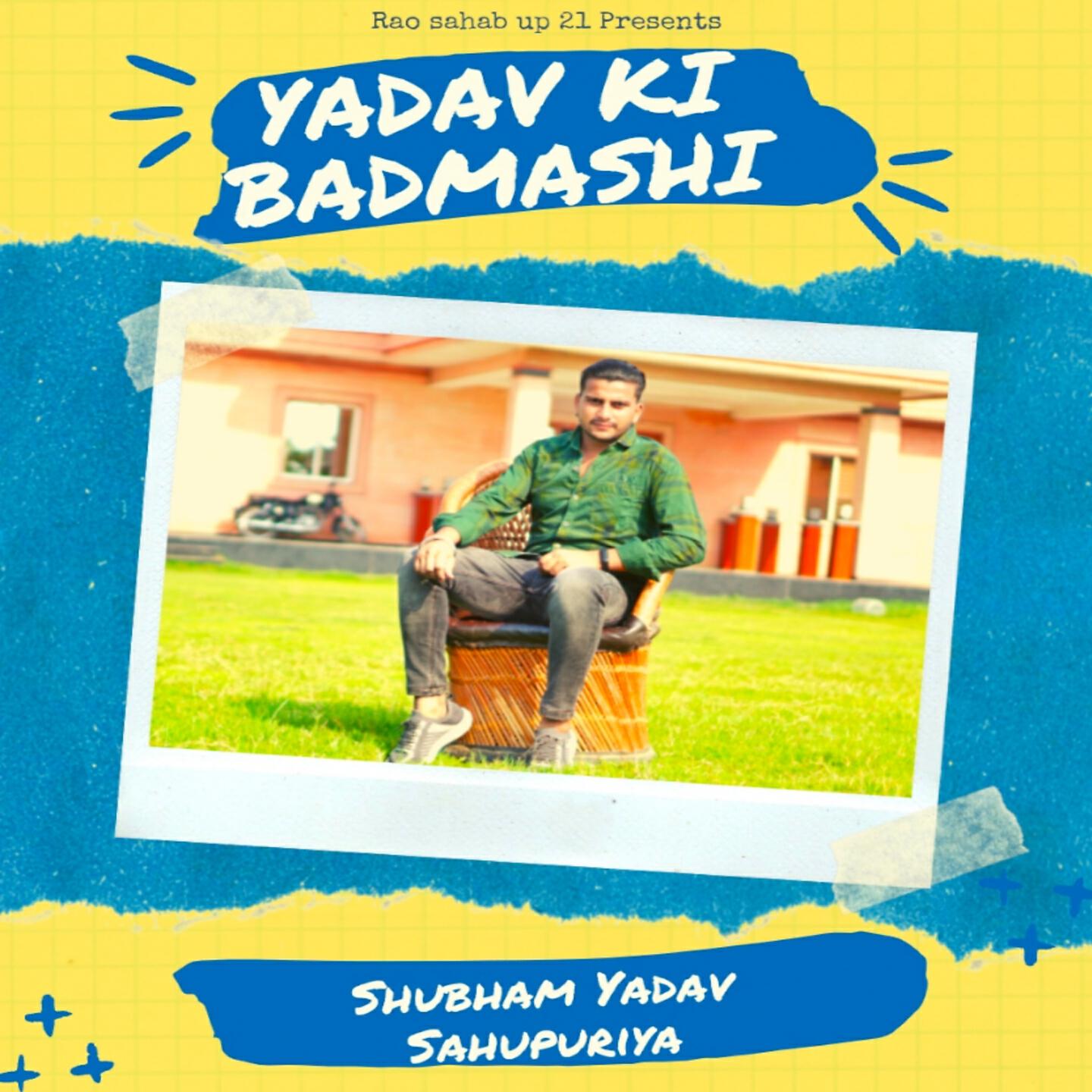 Shubham Yadav Sahupuriya - Yadav Ki Badmashi
