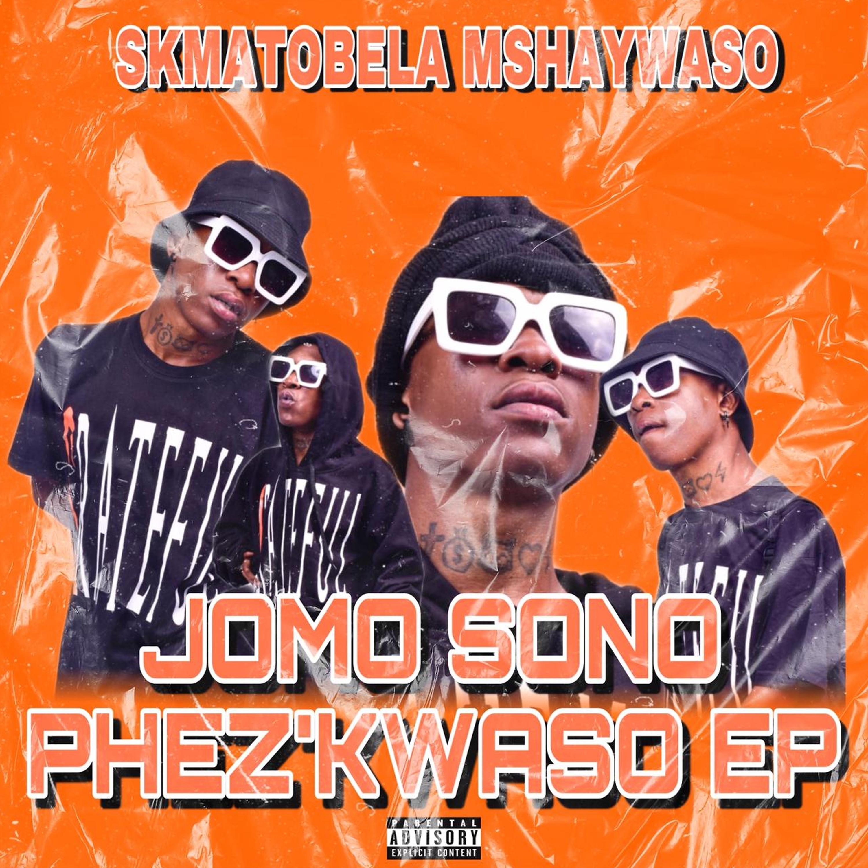 Постер альбома Jomo Sono Phez'kwaso