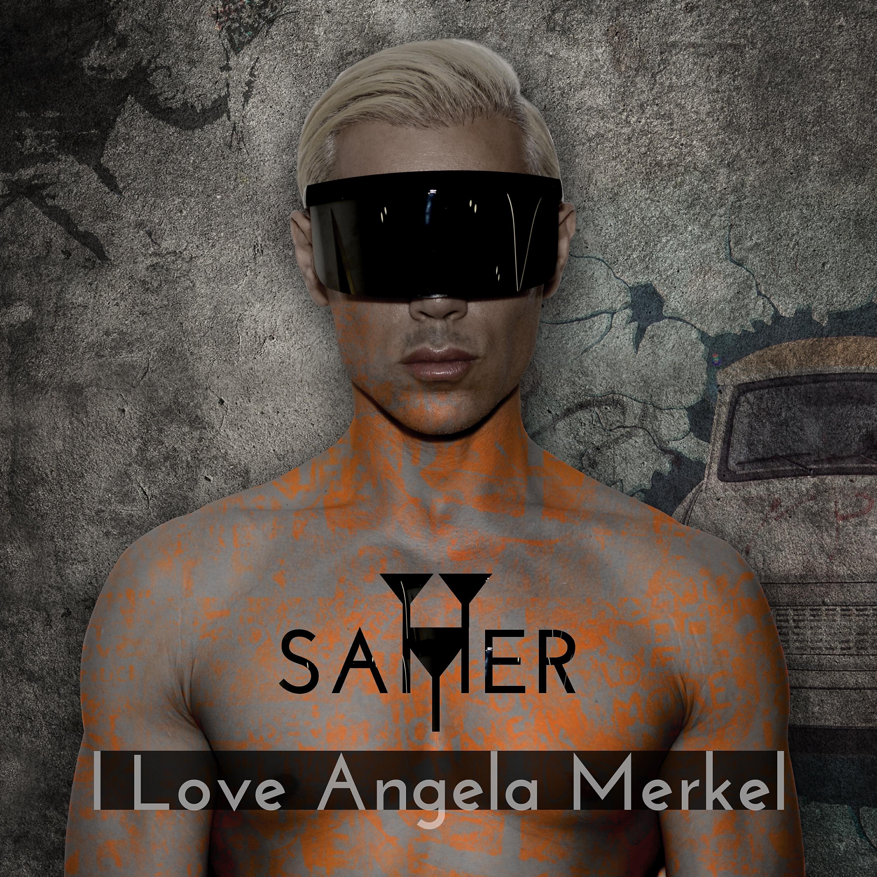 SAMER - I Love Angela Merkel