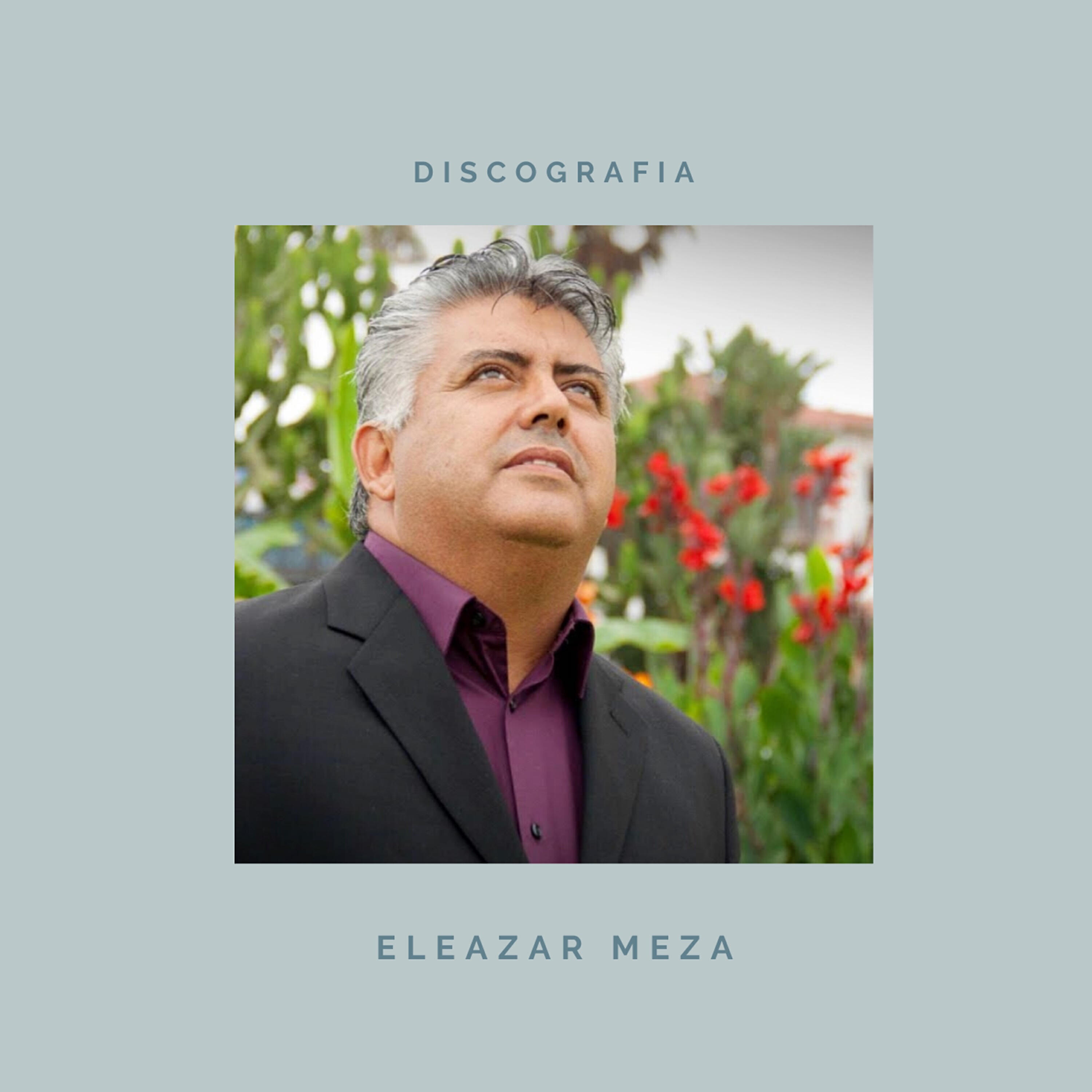 Eleazar meza - Bienvenido seas señor