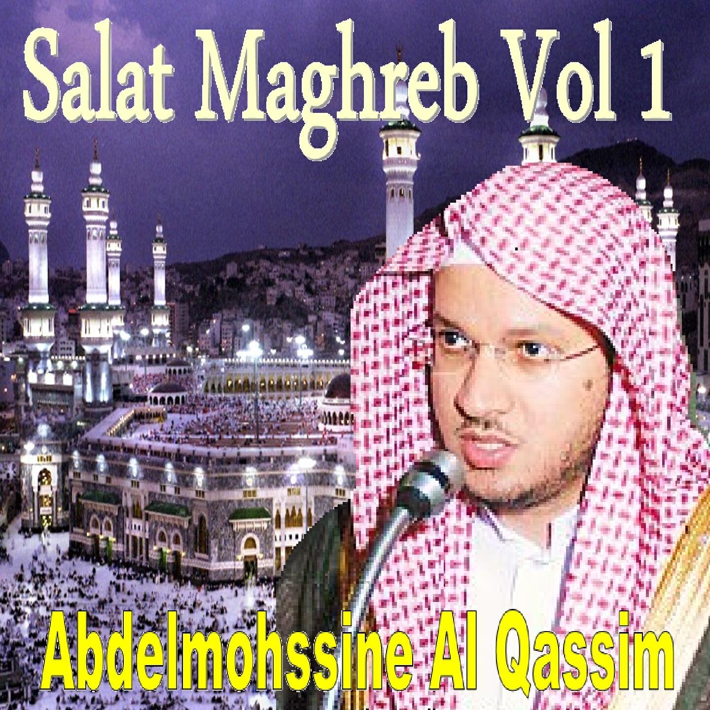Abdelmohssine Al Qassim - Salat Maghreb 24/01/1434
