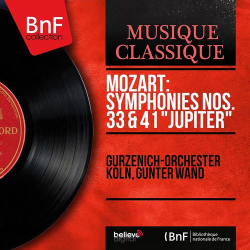 Постер альбома Mozart: Symphonies Nos. 33 & 41 "Jupiter" (Mono Version)