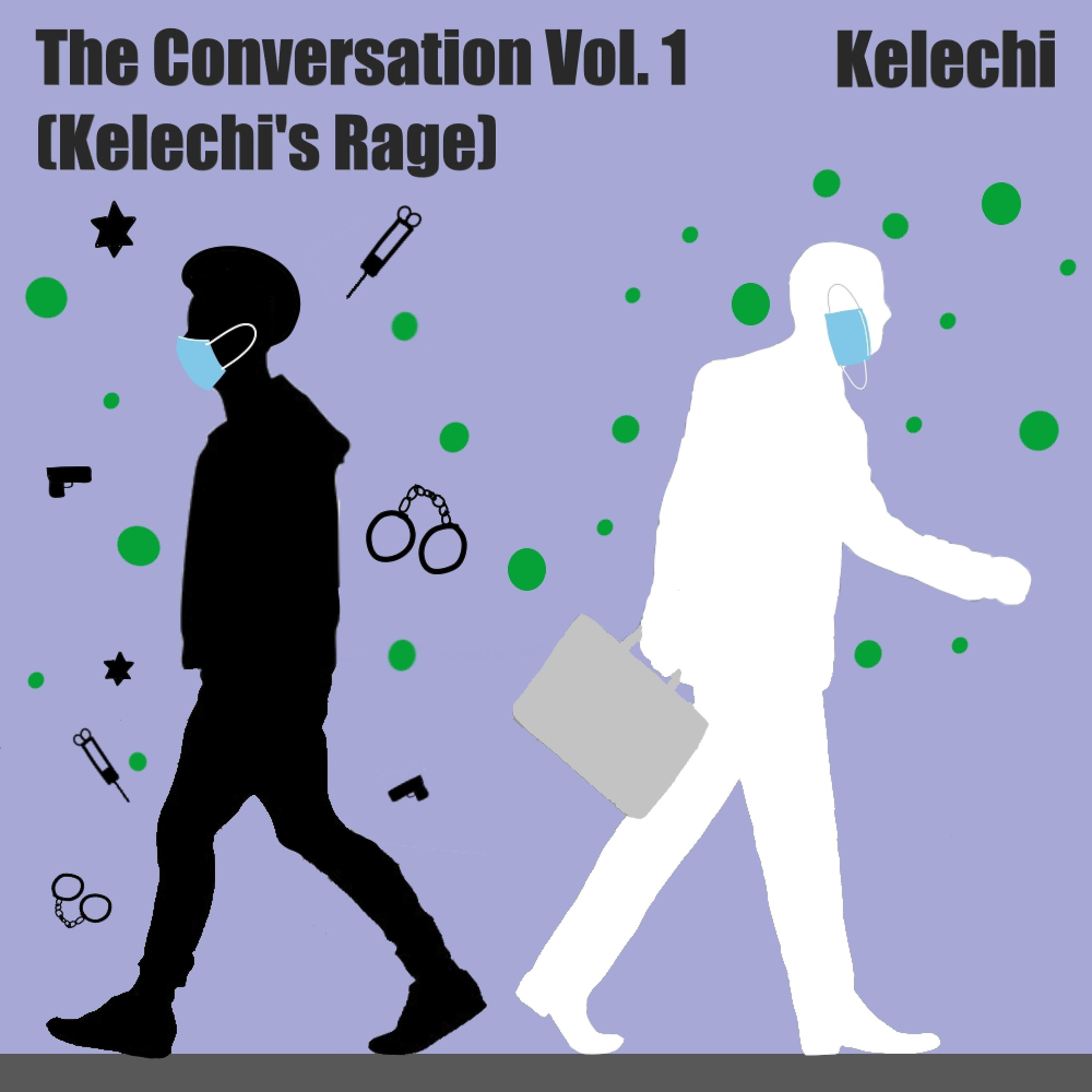 Постер альбома The Conversation Vol:1 (Kelechi's Rage)