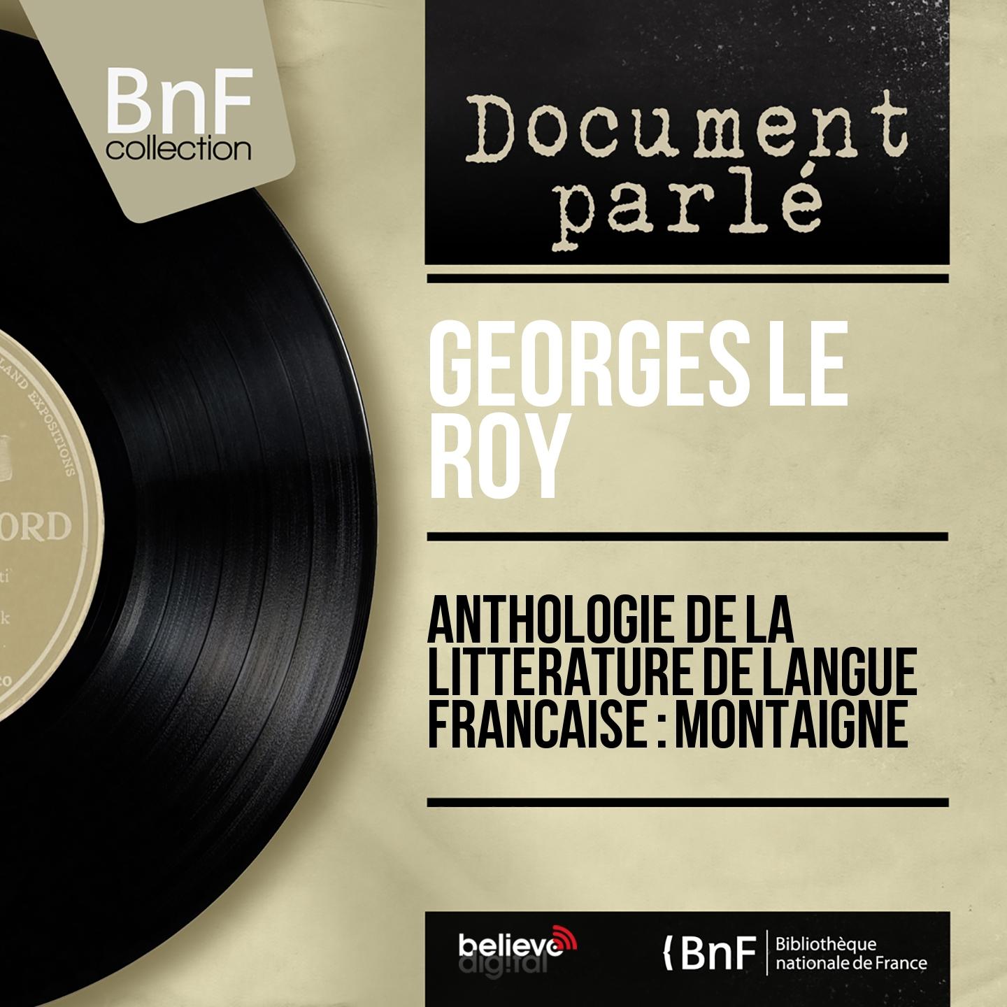 Постер альбома Anthologie de la littérature de langue française : Montaigne (Mono version)