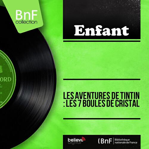 Yves Furet - Les aventures de Tintin: Les 7 boules de cristal, pt. 1