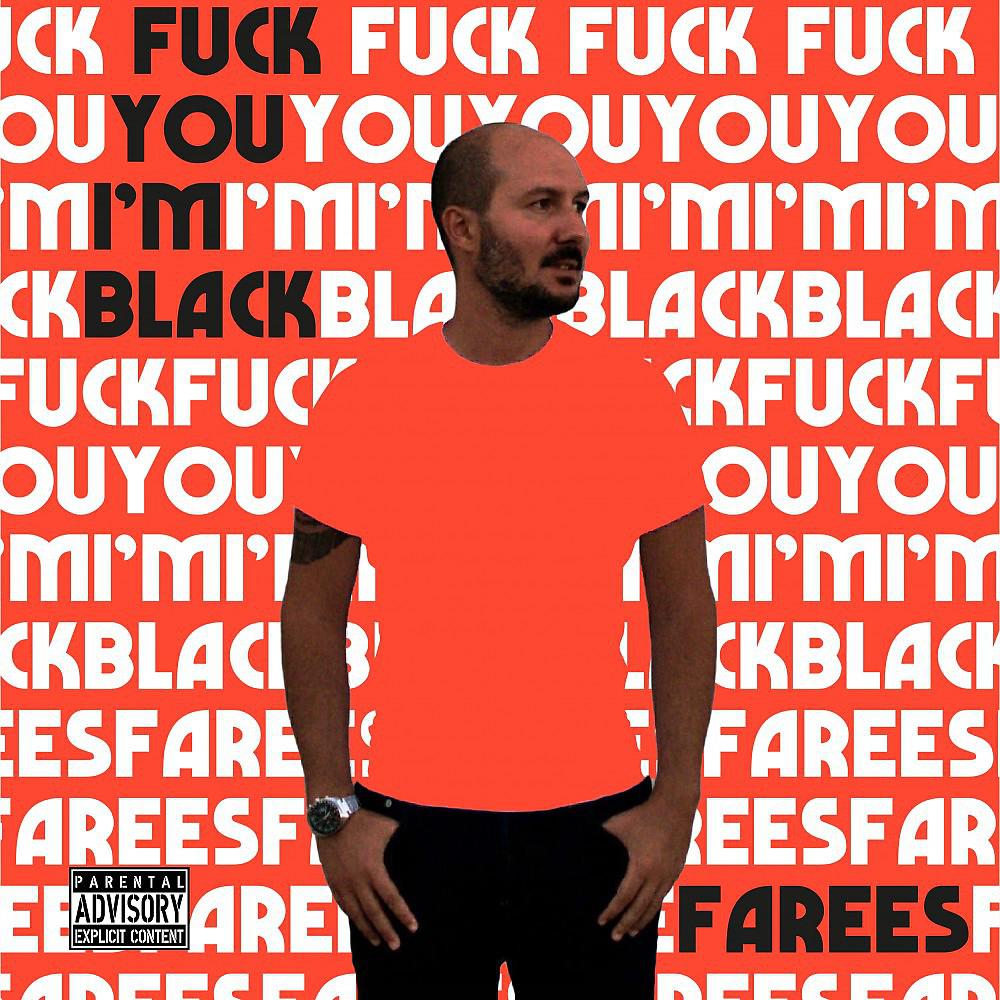 Постер альбома Fuck You, I'm Black