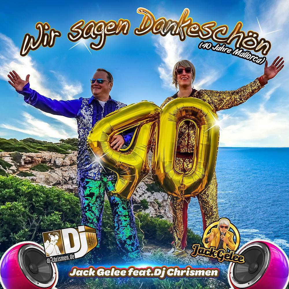 Постер альбома Wir sagen dankeschön (40 Jahre Mallorca)