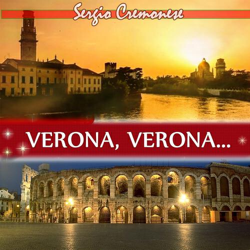 SERGIO CREMONESE - Verona, Verona...